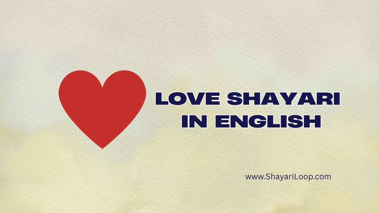 Love Shayari in English – Shayari for Girlfriend Boyfriend